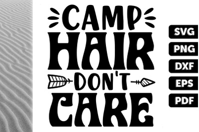 Camping Funny Camp Hair Don&#039;t Care