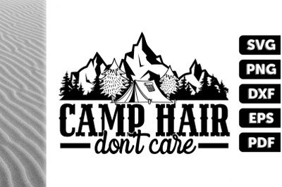 Camping Idea Design Camp Hair Don&#039;t Care