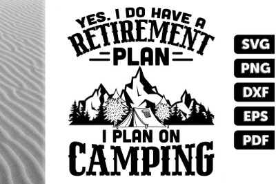 I Plan On Camping Retirement Plan