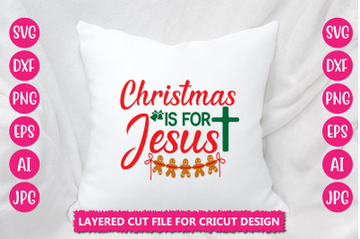 Christmas Is For Jesus SVG CUT FILE