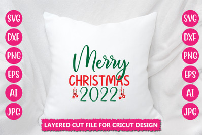 Merry Christmas 2022 SVG CUT FILE
