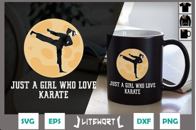 Karate Just A Girl Who Loves Karate