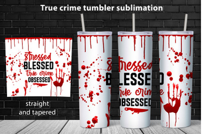 True crime tumbler wrap design Halloween tumbler sublimation
