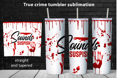 True crime tumbler wrap design Halloween tumbler sublimation