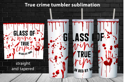 True crime tumbler wrap design Halloween tumbler sublimation