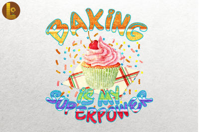 Baking Is My Superpower Cupcake Baker