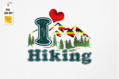 I Love Hiking Gift For Hiker