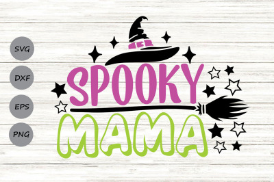 Spooky Mama Svg, Halloween Svg, Spooky Mom Svg, Halloween Mom Life Svg