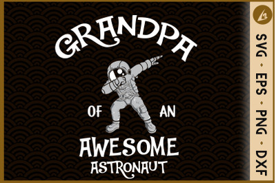 Grandpa Of An Awesome Astronaut