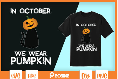 In October We Wear Pumpkin