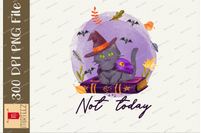 Not Today Lazy Witch Cat Halloween