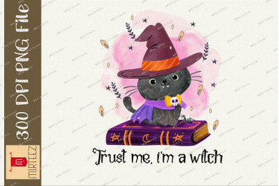 Trust Me I&#039;M A Witch Halloween