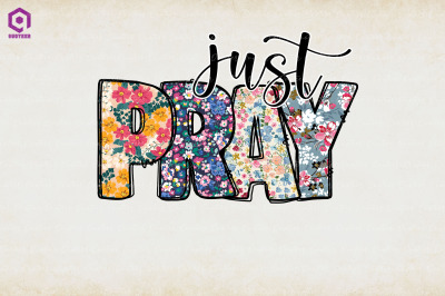 Just Pray Christian Faith Floral