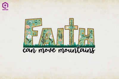 Faith can Move Mountains