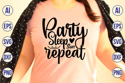 Party Sleep Sun Repeat svg