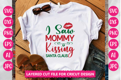 I Saw Mommy Kissing Santa Claus SVG CUT FILE