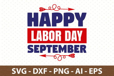 Happy Labor Day September svg