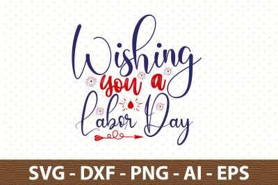 Wishing You a Labor Day svg