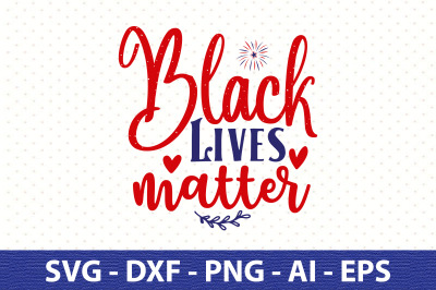 Black Lives Matter svg