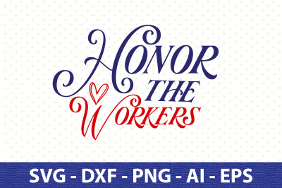 Honor the Workers svg