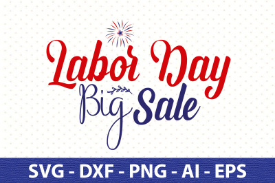 Labor Day Big Sale svg