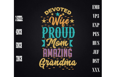 Devoted Wife Proud Mom Amazing Grandma Embroidery, Gift For Mother