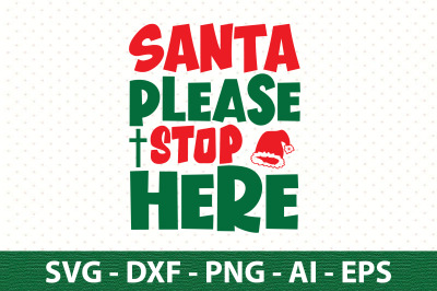 santa please stop here svg