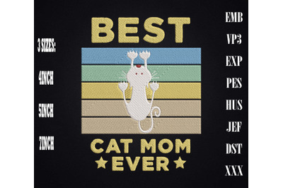 Best Cat Mom Ever Mother&amp;&23;039;s Day Gift Embroidery