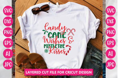 Candy Cane Wishes &amp; Mistletoe Kisses SVG CUT FILE