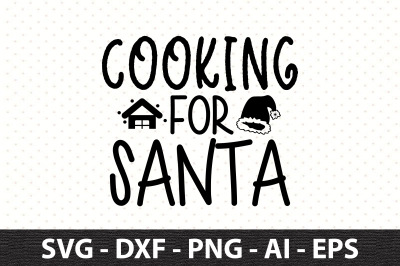 Cooking for Santa svg