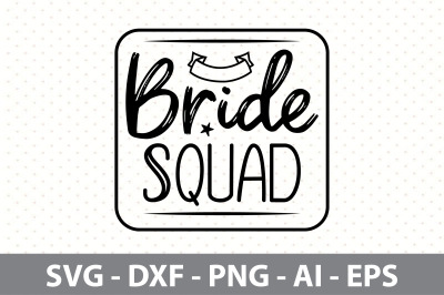 Bride Squad svg