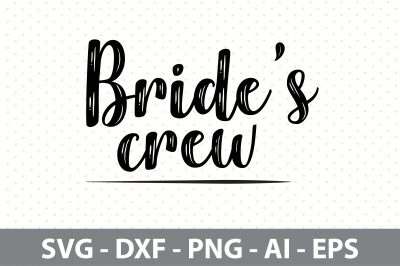 Brides crew  svg