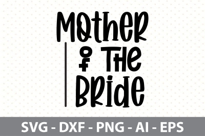 mother of the bride svg