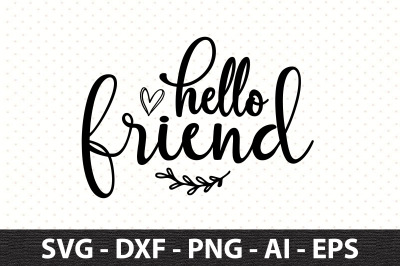 hello friend svg