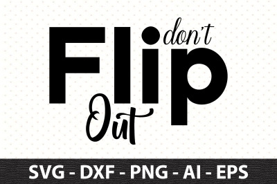 Donot Flip Out svg