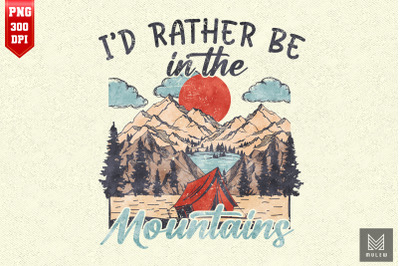 I&#039;d Rather Be In The Mountain For Hiker