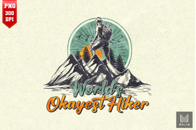 World&#039;s Okayest Hiker Hiking Lover