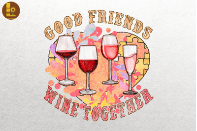 Good Friends Wine Together Drinking Wine