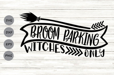 Broom Parking Witches Only Svg, Halloween Witch Svg, Witch Sign Svg.