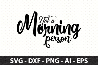 Not a morning person svg