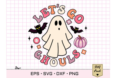 Let&#039;s Go Ghouls SVG, Halloween SVG, Halloween Sublimation