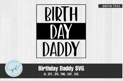 Birthday Daddy SVG Quotes and Phrases