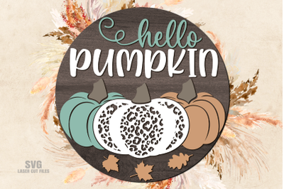 Hello Pumpkin SVG Laser Cut Files | Fall Welcome Sign SVG
