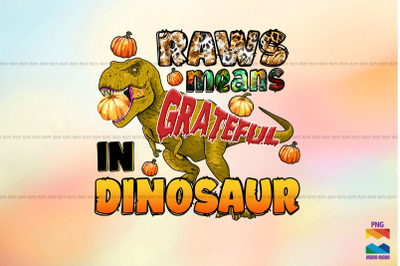 Rawr Means Grateful in Dinosaur