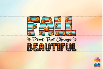 Fall Is Proof That Change Is Beautiful