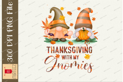 Thanks Giving With My Gnomies