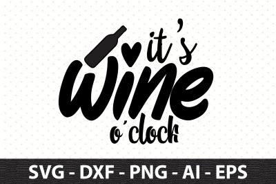 Its Wine O Clock svg