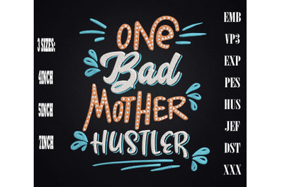 One Bad Mother Hustler Embroidery, Gift For Mother, Mother&#039;s Day
