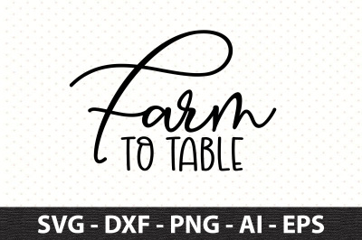 Farm To Table svg