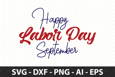 Happy Labor Day September svg